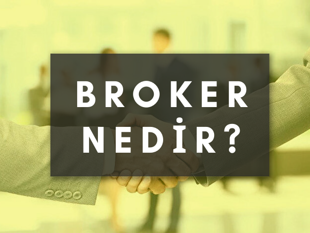 BROKER KİME DENİR ?